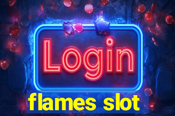 flames slot