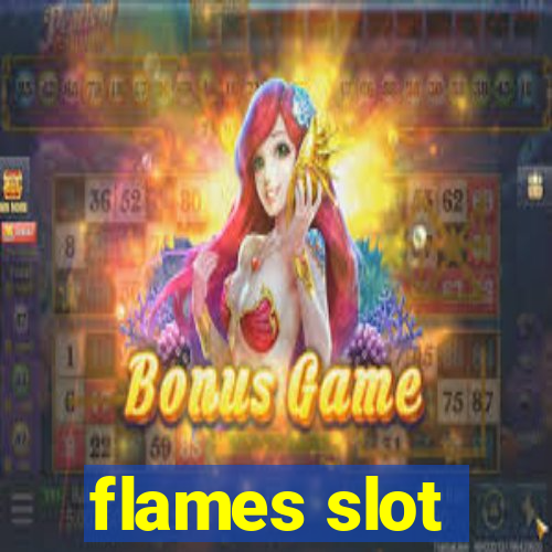 flames slot