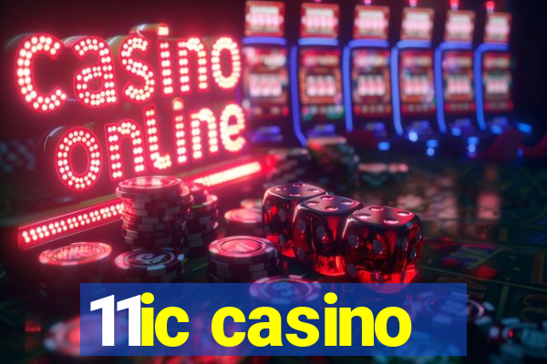 11ic casino