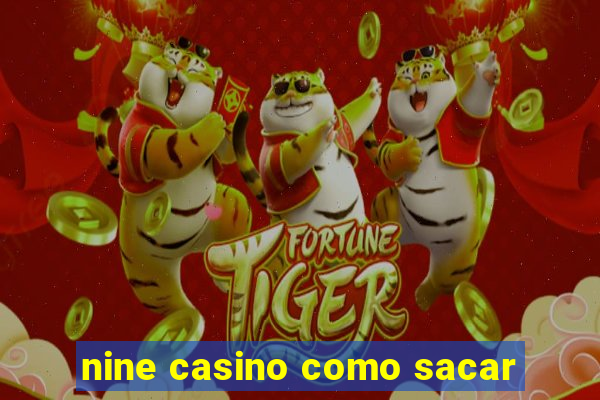 nine casino como sacar