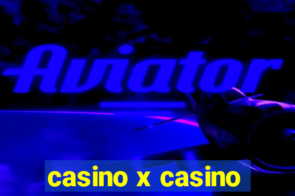 casino x casino