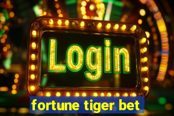 fortune tiger bet