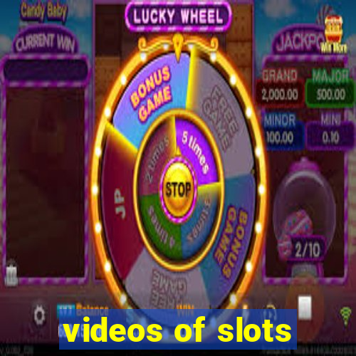 videos of slots