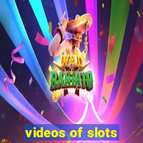 videos of slots