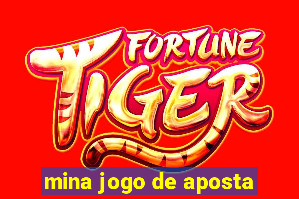 mina jogo de aposta