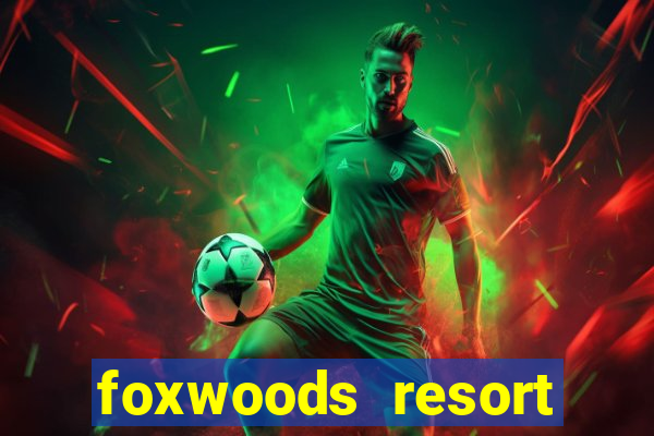 foxwoods resort casino casinos