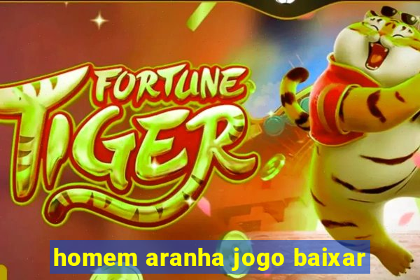 homem aranha jogo baixar