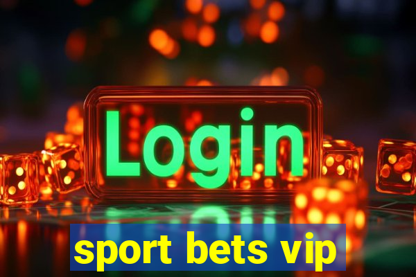 sport bets vip