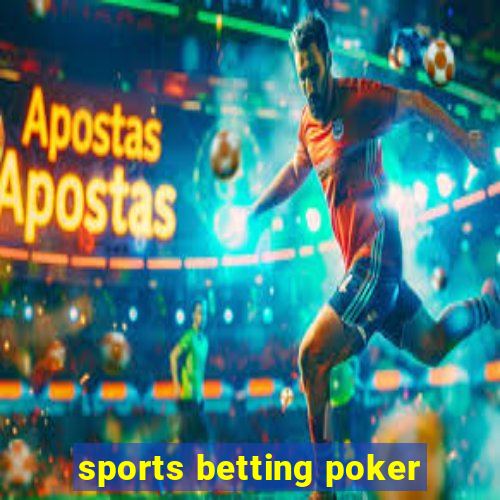 sports betting poker