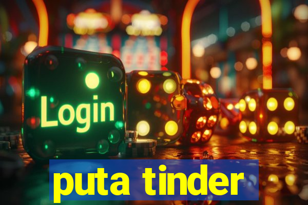 puta tinder