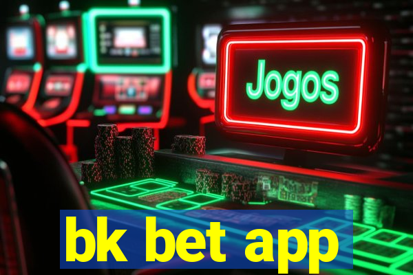 bk bet app