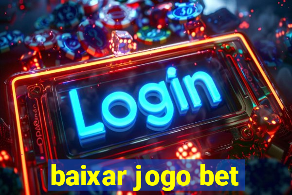 baixar jogo bet