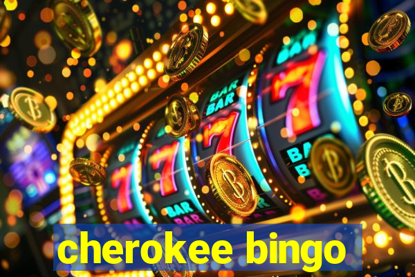 cherokee bingo