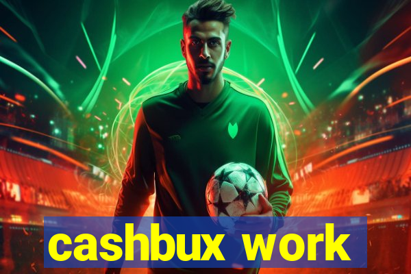 cashbux work