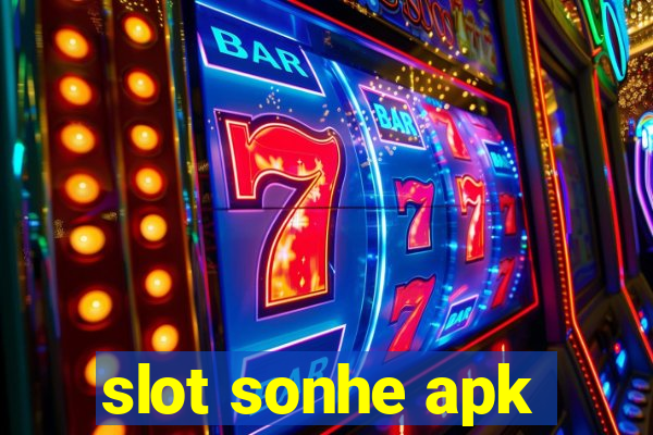 slot sonhe apk