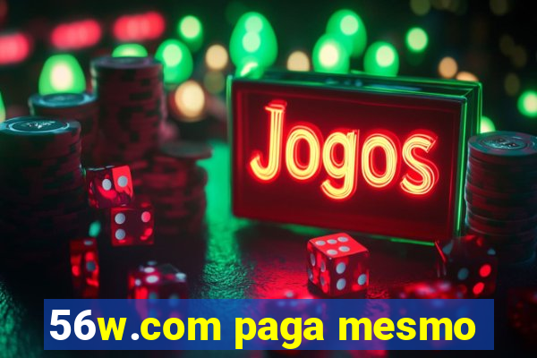 56w.com paga mesmo