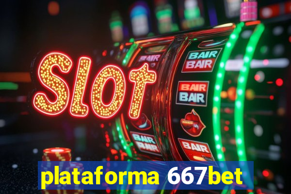 plataforma 667bet