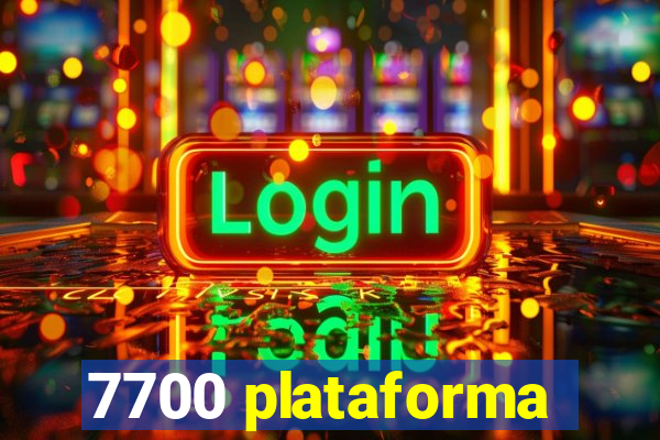 7700 plataforma