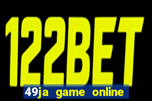 49ja game online casino slots