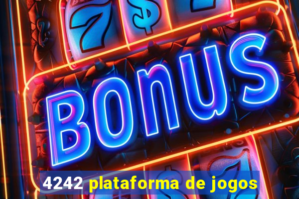 4242 plataforma de jogos