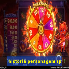 historia personagem rp