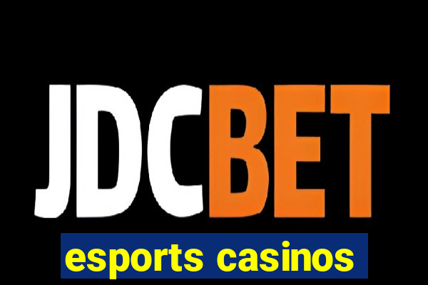 esports casinos