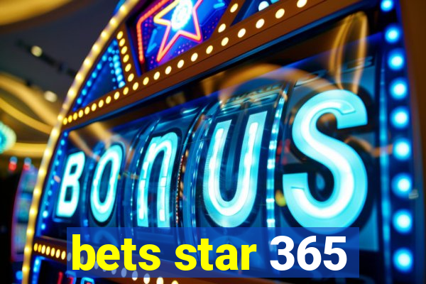 bets star 365