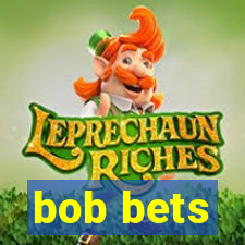 bob bets