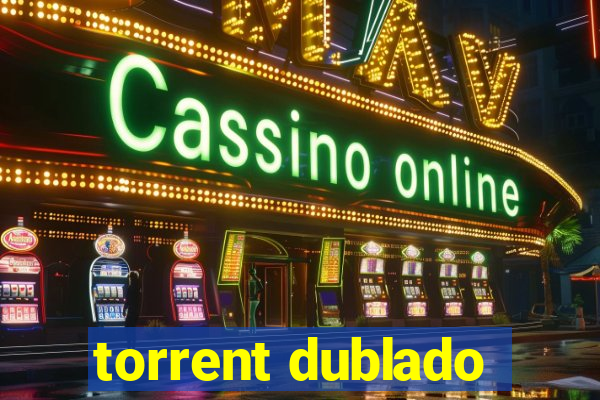 torrent dublado