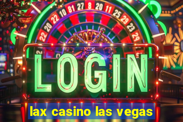 lax casino las vegas