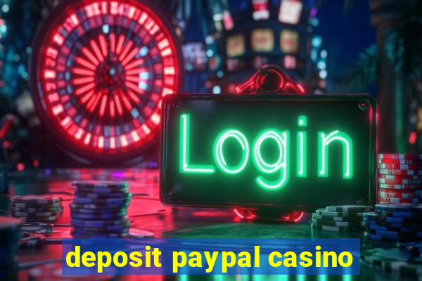 deposit paypal casino