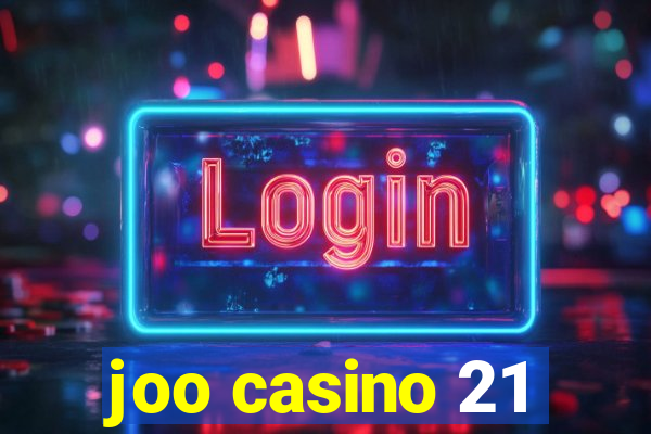 joo casino 21