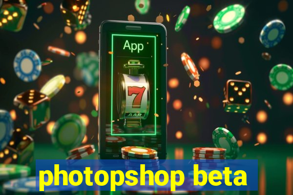 photopshop beta