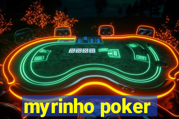 myrinho poker