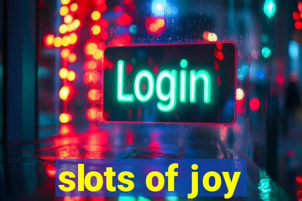 slots of joy