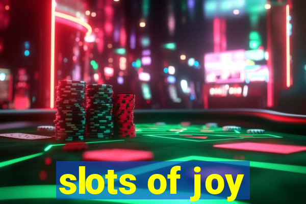 slots of joy