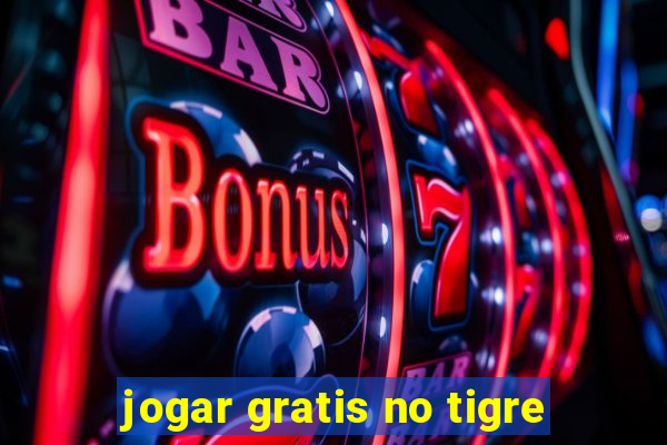 jogar gratis no tigre