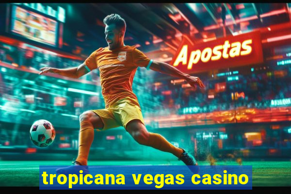 tropicana vegas casino