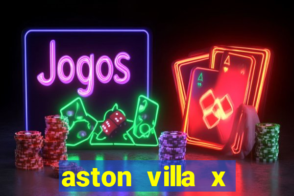 aston villa x chelsea palpites