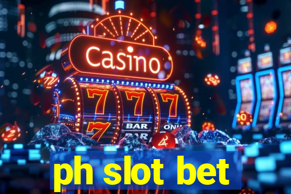 ph slot bet