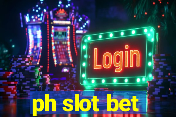 ph slot bet