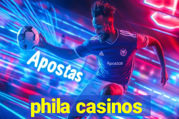 phila casinos