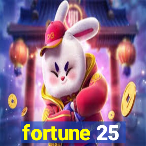 fortune 25