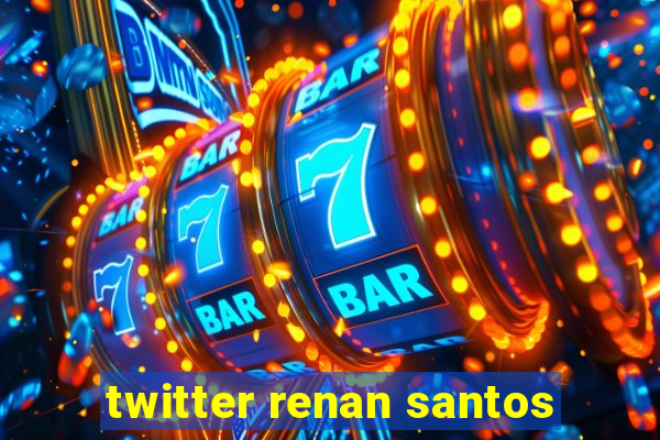 twitter renan santos