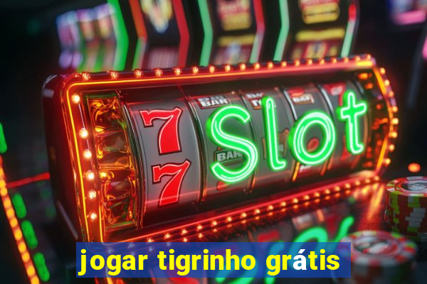 jogar tigrinho grátis