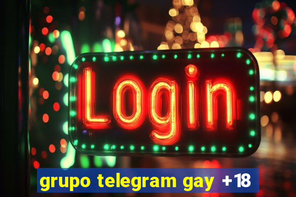 grupo telegram gay +18