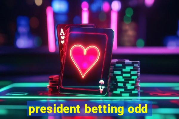 president betting odd