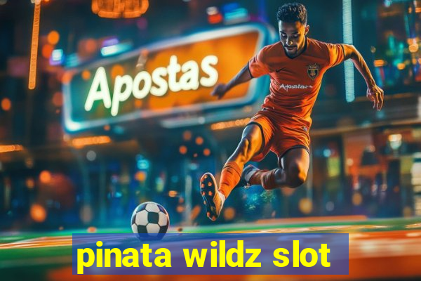 pinata wildz slot