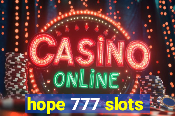 hope 777 slots