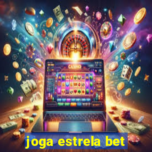 joga estrela bet